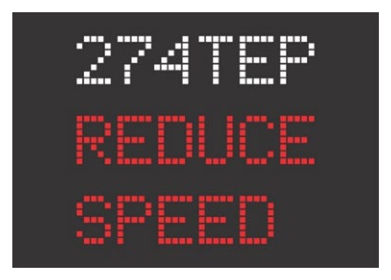 Figure 1.7.4(c) – Variable message sign display examples (more than 10 km/h above the speed limit)