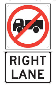 Figure 4.1.4(a) – Sign assembly banning trucks from right lane
