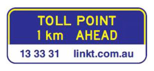 Figure 4.1(a) – Signs used in advance of a toll point
