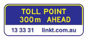 Figure 4.1(b) – Extra signs used in advance of toll point